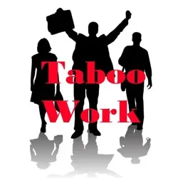 Taboo Work