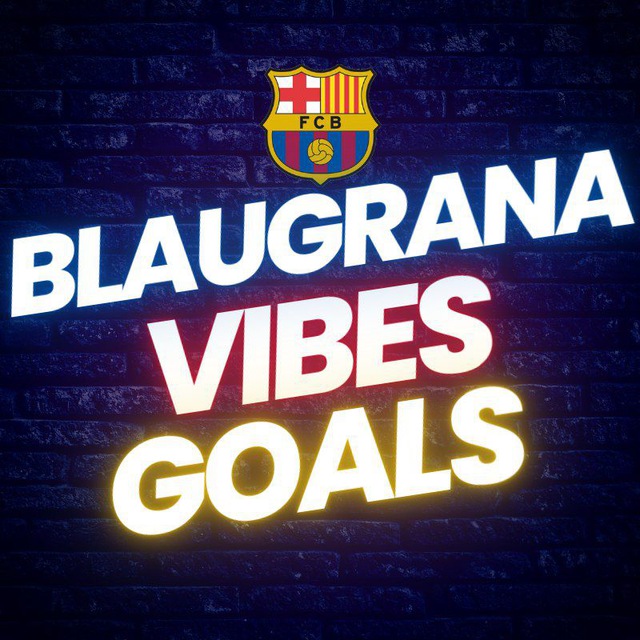 BlaugranaVibesGoals