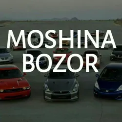 MOSHINA BOZOR 🚘