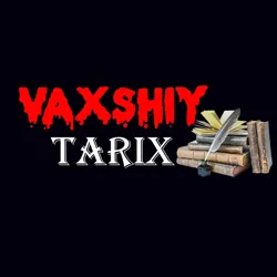 TARIXNI ESLAB (VAXSHIY TARIX)