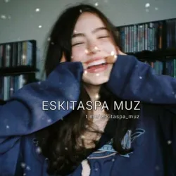 𝙴𝚂𝙺𝙸𝚃𝙰𝚂𝙿𝙰 𝙼𝚄𝚉♬